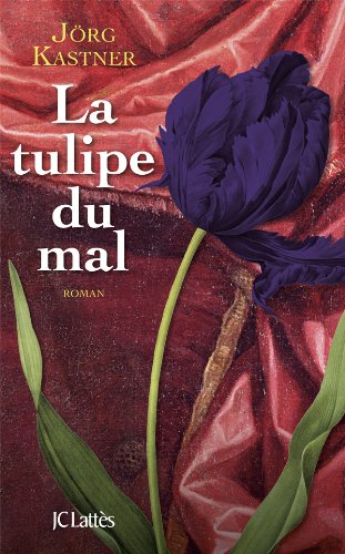 Couverture La Tulipe du mal JC Latts