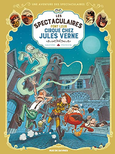 Couverture Les Spectaculaires font leur cirque chez Jules Verne Rue de Svres