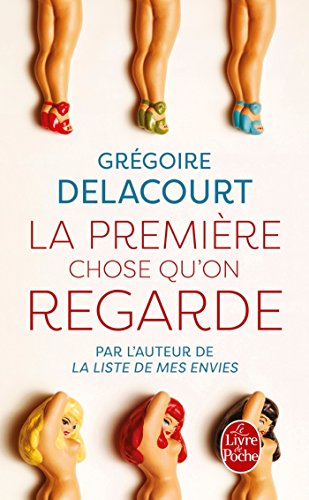 Couverture La Premire Chose qu'on regarde Livre de Poche