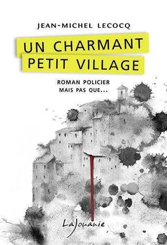 Couverture Un charmant petit village Editions Lajouanie