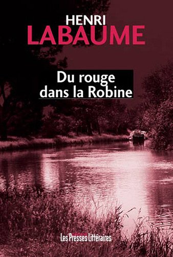 Couverture Du Rouge dans la Robine Edition Les Presses littraires