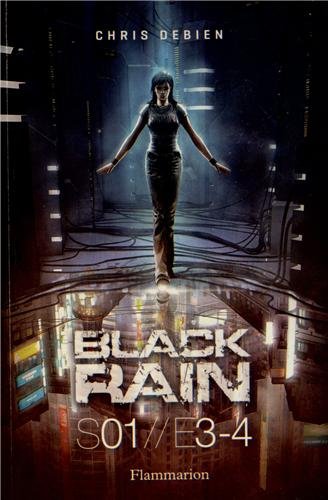 Couverture Black Rain S01//E3-4 Flammarion