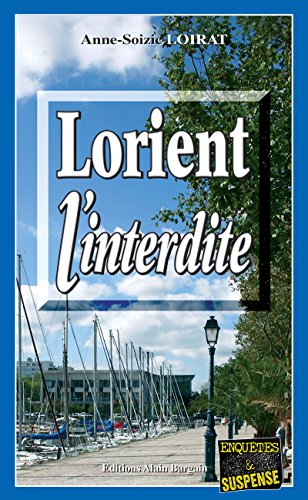 Couverture Lorient l'interdite Editions Alain Bargain