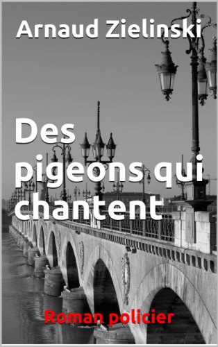 Couverture Des pigeons qui chantent Arnaud Zielinski
