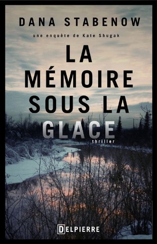 Couverture La Mmoire sous la glace Delpierre Editions