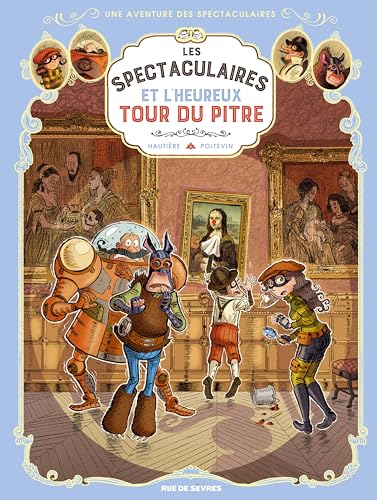 Couverture Les Spectaculaires et l'heureux tour du Pitre