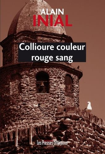 Couverture Collioure couleur rouge sang Les Presses Littraires