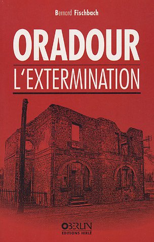 Couverture Oradour: L'extermination Oberlin