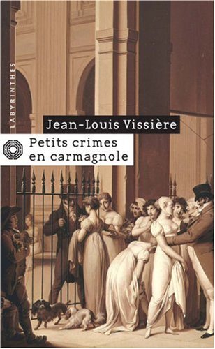 Couverture Petits crimes en Carmagnole Librairie des Champs-Elyses - Le Masque
