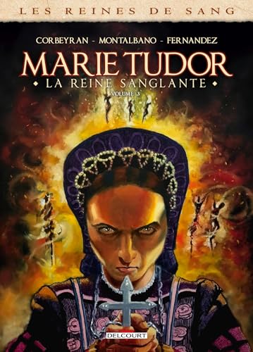 Couverture Marie Tudor, la reine sanglante tome 3