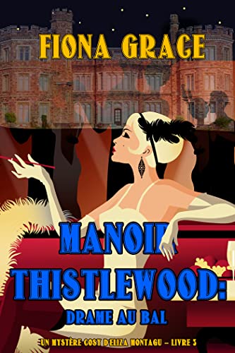 Couverture Manoir Thistlewood : Drame au bal Auto-dition