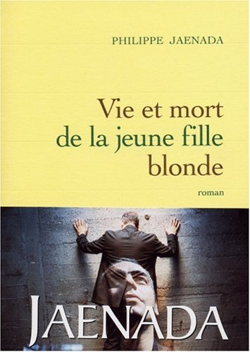Couverture Vie et mort de la jeune fille blonde Grasset
