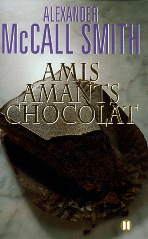 Couverture Amis, Amants, Chocolat