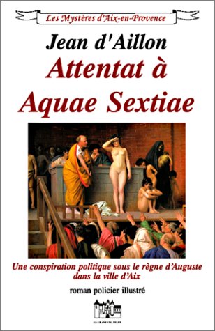 Couverture Attentat  Aquae Sextiae