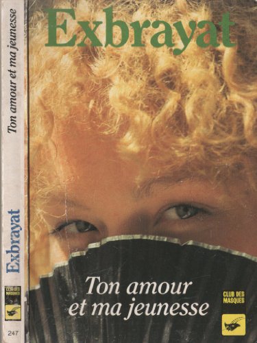 Couverture Ton amour et ma jeunesse Librairie des Champs-Elyses - Le Masque