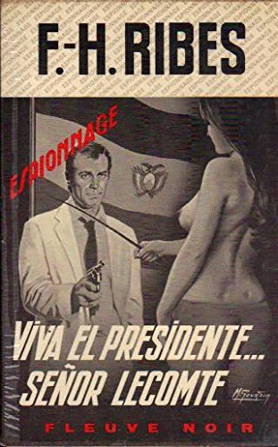 Couverture Viva el Presidente... senor Lecomte