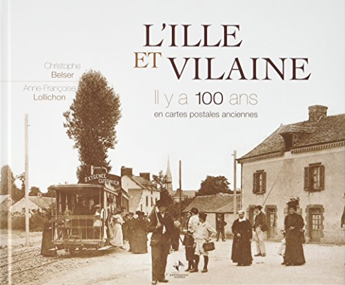 Couverture L'Ille-et-Vilaine il y a 100 ans en cartes postales anciennes