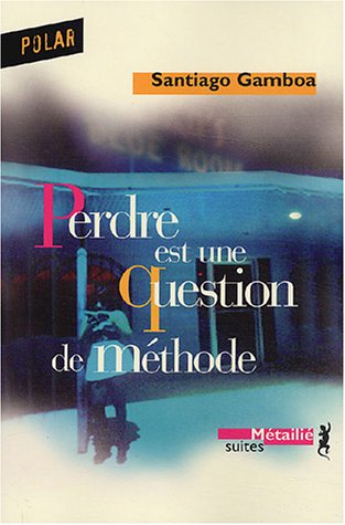 Couverture Perdre est une question de mthode