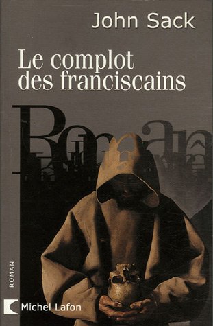 Couverture Le Complot des Franciscains Michel Lafon
