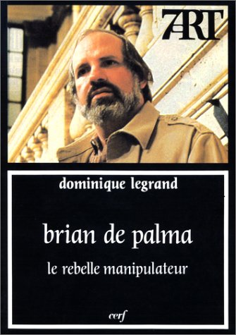 Couverture Brian De Palma, le rebelle manipulateur