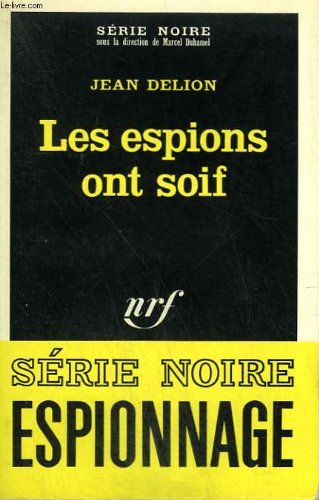 Couverture Les Espions ont soif Gallimard