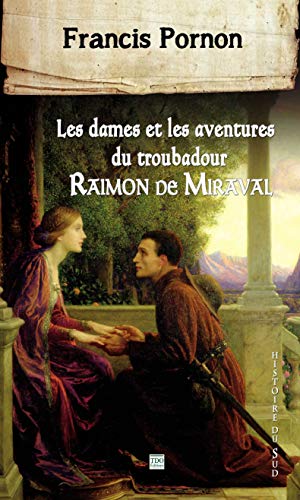Couverture Les Dames et les aventures du troubadour Raimon de Miraval