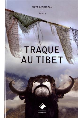 Couverture Traque au tibet Les Editions du Mont-Blanc