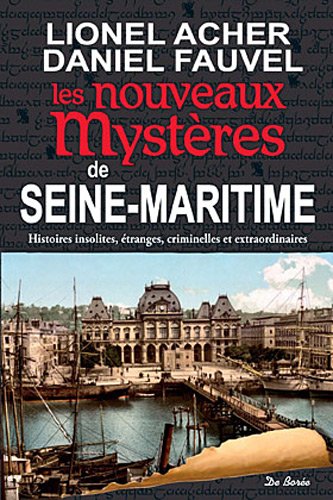 Couverture Les Nouveaux Mystres de Seine-Maritime Editions De Bore