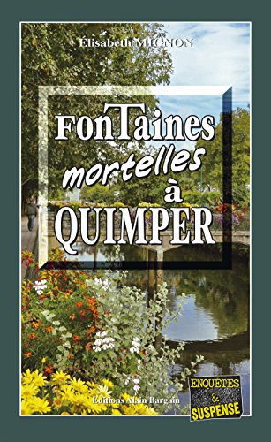 Couverture Fontaines mortelles  Quimper Editions Alain Bargain