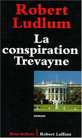 Couverture La Conspiration Trevayne Robert Laffont