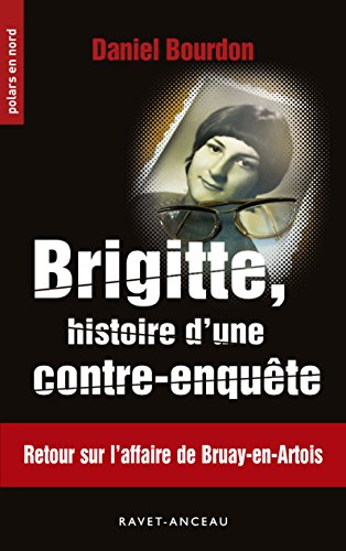 Couverture Brigitte, histoire d'une contre-enqute Ravet-Anceau
