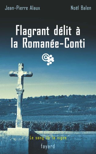 Couverture Flagrant dlit  la Romane-Conti Fayard