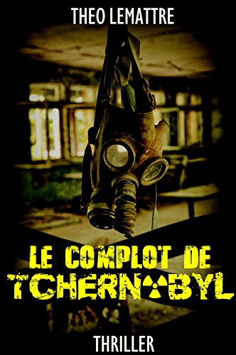 Couverture Le complot de Tchernobyl 