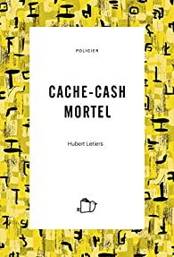 Couverture Cache-cash mortel 