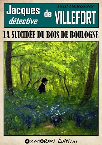 Couverture La Suicide du Bois de Boulogne OXYMORON ditions