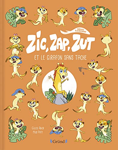 Couverture Zic, Zap, Zut et le girafon sans tache Grund Jeunesse
