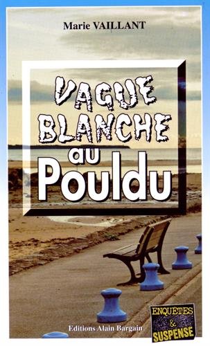 Couverture Vague blanche au Pouldu Editions Alain Bargain