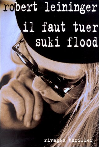 Couverture Il faut tuer Suki Flood Rivages