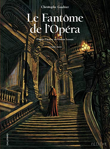 Couverture Le Fantôme de l'opéra - Première partie