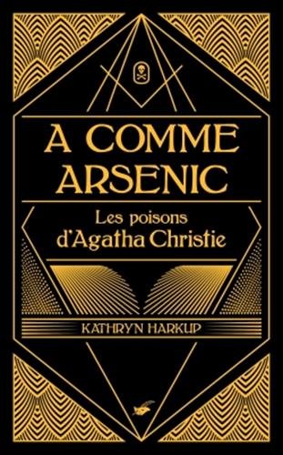 Couverture A comme arsenic : les poisons d'Agatha Christie