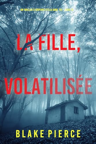 Couverture La Fille, volatilise