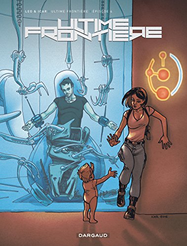 Couverture Ultime frontire pisode 4 Dargaud