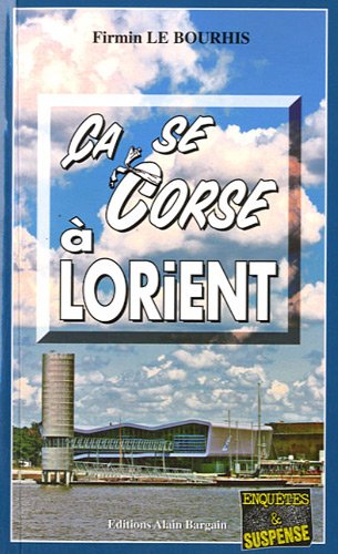 Couverture Ca se corse  Lorient Editions Alain Bargain