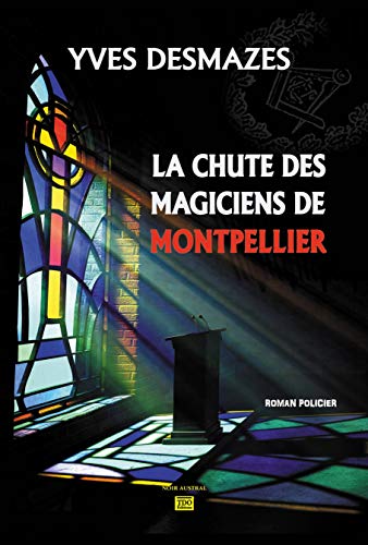 Couverture La Chute des magiciens de Montpellier
