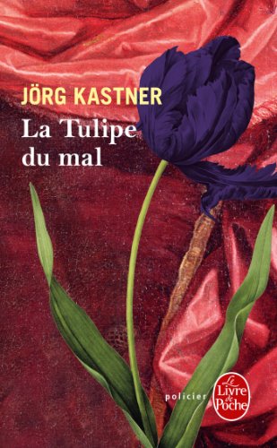 Couverture La Tulipe du mal Livre de Poche