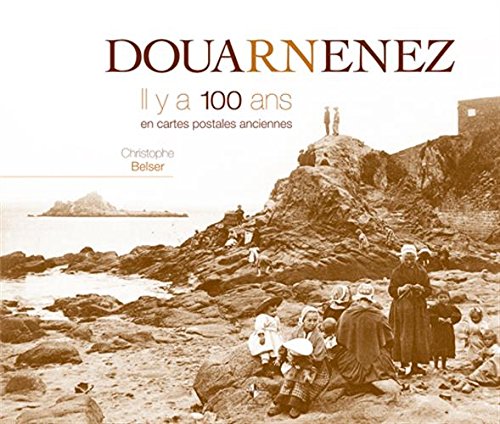 Couverture Douarnenez : Il y a 100 ans en cartes postales anciennes