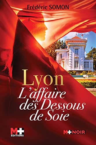 Couverture Lyon l'affaire des dessous de soie