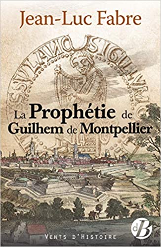 Couverture La Prophtie de Guilhem de Montpellier De Boree
