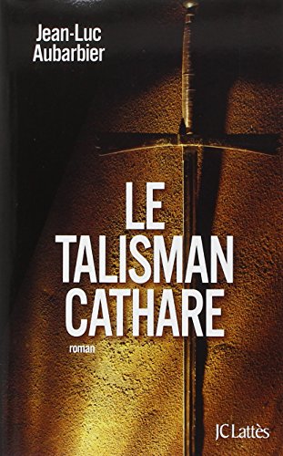 Couverture Le Talisman Cathare  JC Latts