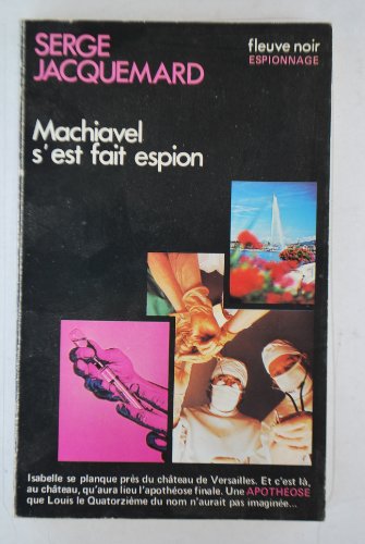 Couverture Machiavel s'est fait espion Fleuve Noir